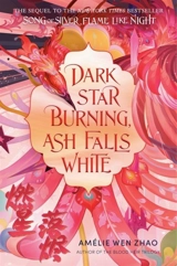 Dark Star Burning, Ash Falls White Vol. 2 - Zhao, Amelie Wen