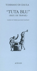 Tuta Blu. Bleu de travail - Tommaso Di Ciàula