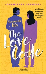 Chemistry lessons. Vol. 1. The love code - Susannah Nix