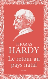 Le retour au pays natal - Thomas Hardy