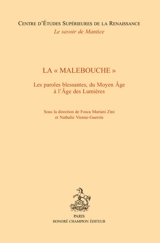 La malebouche : les paroles blessantes, du Moyen Age à l'âge des Lumières