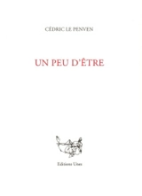 Un peu d'être - Cédric Le Penven
