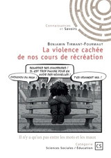 La violence cachée de nos cours de récréation - Tirmant-Fourmaut, Benjamin