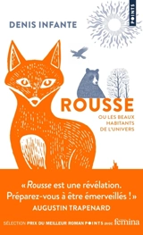 Rousse ou Les beaux habitants de l'Univers - Denis Infante