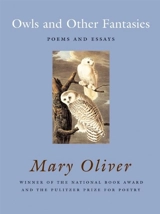 Owls and Other Fantasies - Mary Oliver