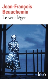 Le vent léger - Jean-François Beauchemin
