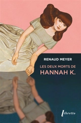 Les deux morts de Hannah K - Renaud Meyer