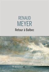 Retour à Balbec - Renaud Meyer