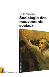 Sociologie des mouvements sociaux - Erik Neveu