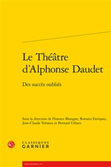Le théâtre d'Alphonse Daudet : des succès oubliés