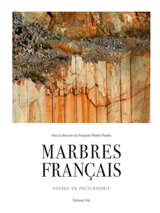 Marbres français : voyage en polychromie