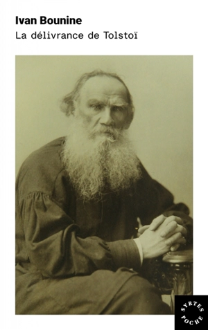 La délivrance de Tolstoï - Ivan Alexeevitch Bounine