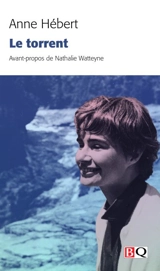 Le Torrent - Anne Hébert