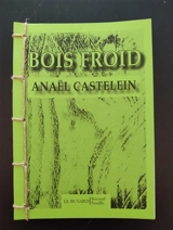 Bois Froid - Anaël Castelein