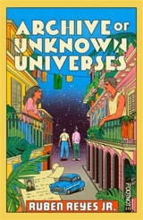 Archive of Unknown Universes - Jr., Ruben