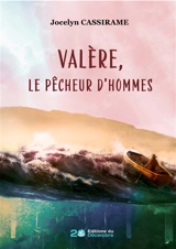Valère, le pêcheur d'hommes - Cassirame, Jocelyn