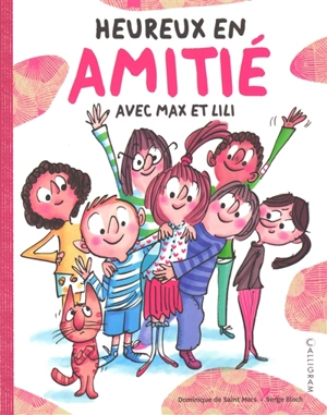 Heureux en amitié : avec Max et Lili - Dominique de Saint-Mars