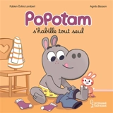 Popotam s'habille tout seul - Agnès Besson