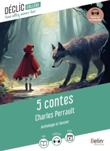 5 contes : anthologie et dossier - Charles Perrault