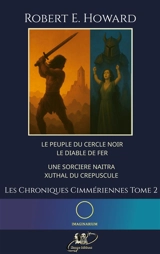 Conan, les chroniques Cimmériennes : Tome 2 - Howard, Robert E