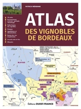 Atlas des vignobles de Bordeaux - Patrick Mérienne