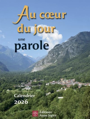 Au coeur du jour une Parole - Calendrier 2026 - Collectif