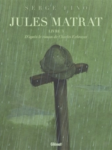 Jules Matrat. Vol. 3 - Serge Fino