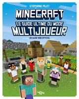 Minecraft : le guide ultime du mode multijoueur : un guide non officiel - Stéphane Pilet