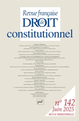 Revue française de droit constitutionnel, n° 142. La législation gouvernementale : quelles légitimités ? : colloque du 6 février 2024