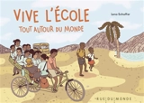 Vive l'école : tout autour du monde - Lena Schaffer