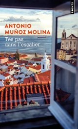 Tes pas dans l'escalier - Antonio Munoz Molina