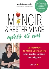 Mincir & rester mince après 45 ans : la méthode de Marie-Laure André pour garder la ligne sans régime - Marie-Laure André