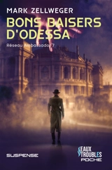 Bons baisers d'Odessa : suspense - Mark Zellweger