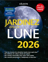 Jardinez avec la Lune 2026 - Céleste