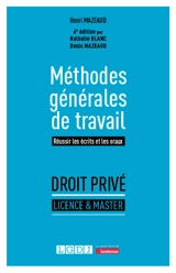 Méthodes générales de travail : réussir les écrits et les oraux : droit privé, licence & master - Henri Mazeaud