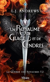 La guerre des royaumes. Vol. 2. Un royaume de glace et de cendres - L.J. Andrews