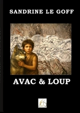 Avac et Loup - Le Goff, Sandrine