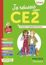 Je réussis mon CE2 : 8-9 ans : conforme au programme