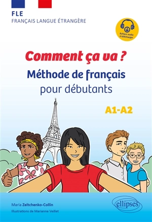 Comment ça va ? : méthode de français pour débutants, A1-A2 - Maria Zeltchenko