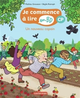 Je commence à lire en BD. Un nouveau copain : CP - Mathieu Grousson