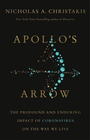 Apollo's Arrow - Nicholas A. Christakis