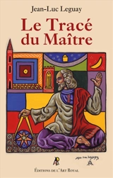 Le Tracé du Maître - Jean-Luc Leguay