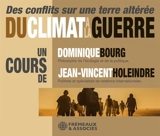 Du climat à la guerre : des conflits sur une terre altérée - Dominique Bourg