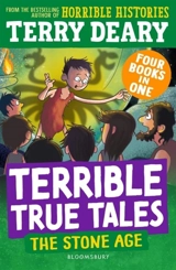 Terrible True Tales : The Stone Age - Terry Deary