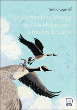 Le merveilleux voyage de Nils Holgersson à travers la Suède - Selma Lagerlöf
