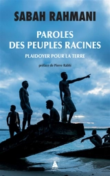 Paroles des peuples racines : plaidoyer pour la Terre - Sabah Rahmani