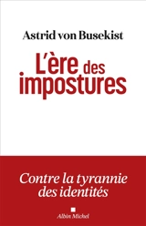 L'ère des impostures - Astrid von Busekist