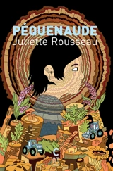 Péquenaude - Juliette Rousseau