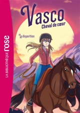 Vasco, cheval de coeur. Vol. 2. La disparition - Christelle Chatel