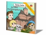 Tommy et Louise visitent le Haut-Koenigsbourg. Tommy und Louise auf dem Hochkönigsburg - Sylvie Troxler-Lasseaux